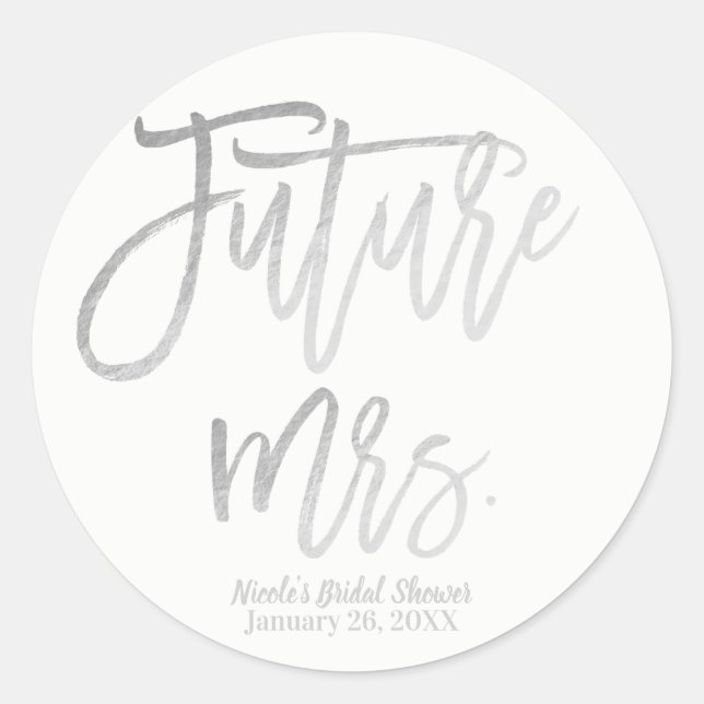 Future Mrs. Faux Silver Foil Modern Script Favour Classic Round Sticker (Front)