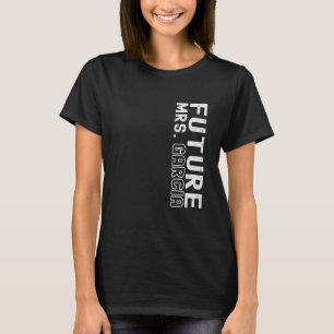 Future Mrs. Garcia Bachelorette Party Bridal Showe T-Shirt