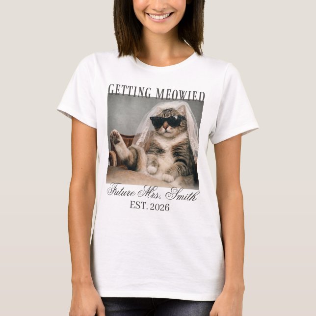 Future Mrs Getting Meowied T-Shirt (Front)