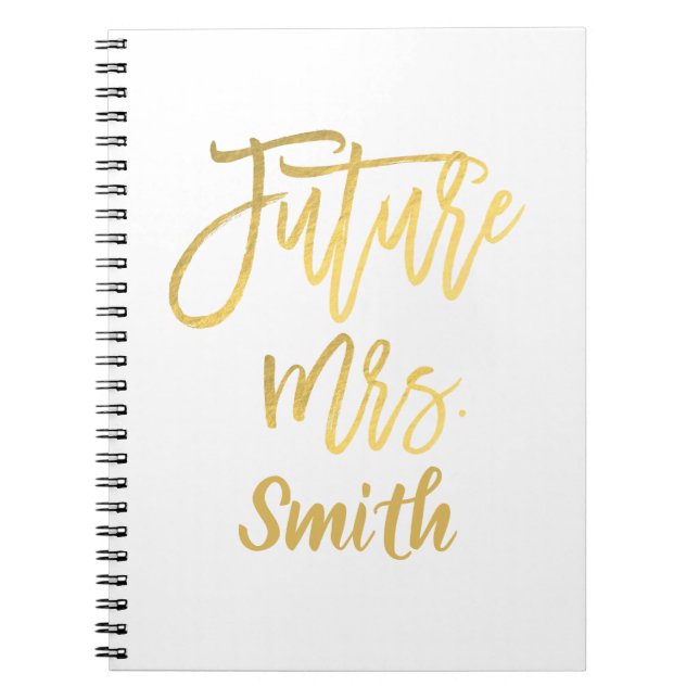 Future Mrs. Gold Script Wedding Planning Modern Spiral Notebook (Front)