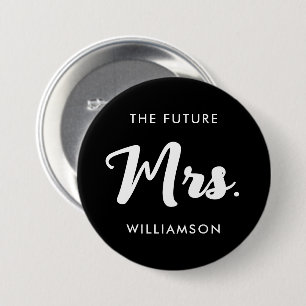 Future Mrs Last Name Getting Married Black White 7.5 Cm Round Badge