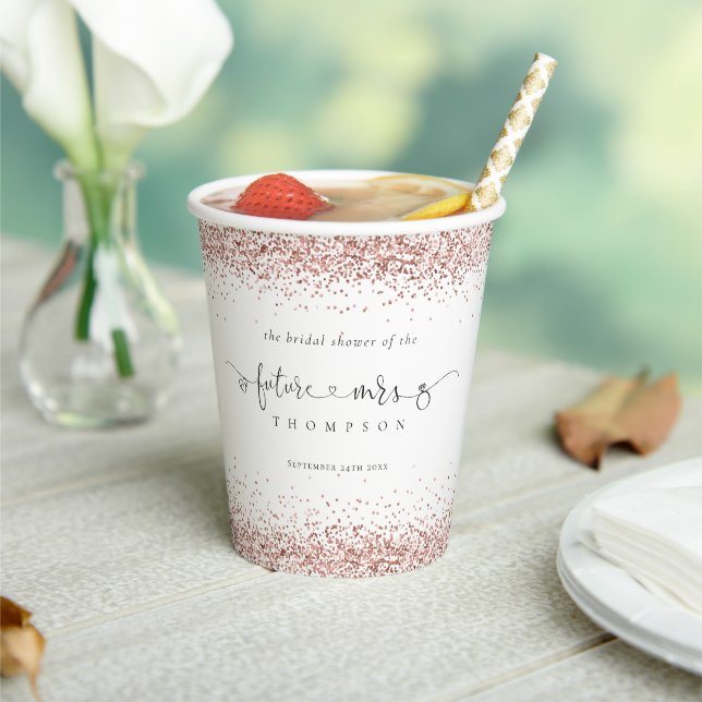 Future Mrs Name Rose Gold Glitter Bridal Shower Paper Cups (Insitu)