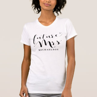 Future Mrs. (Name) T-Shirt