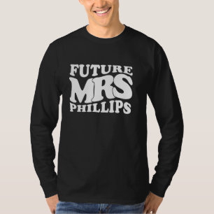 Future Mrs Phillips Bachelorette Party Bridal Show T-Shirt