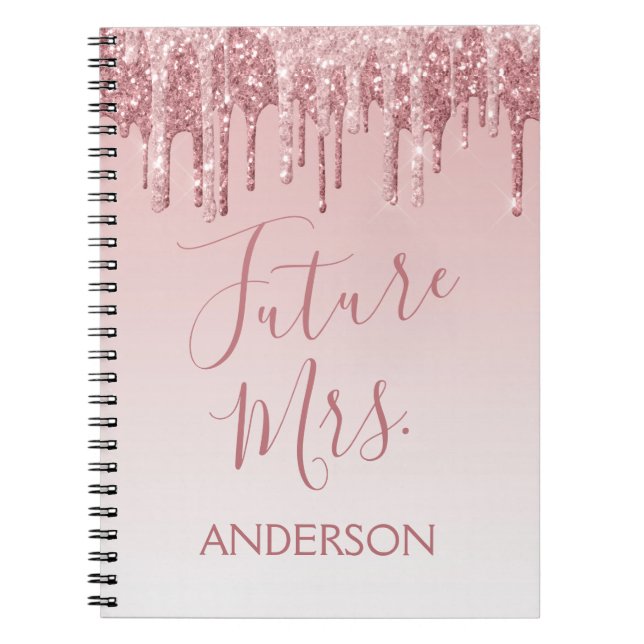 Future Mrs. Rose Gold Blush Pink Sparkle Glitter Notebook (Front)