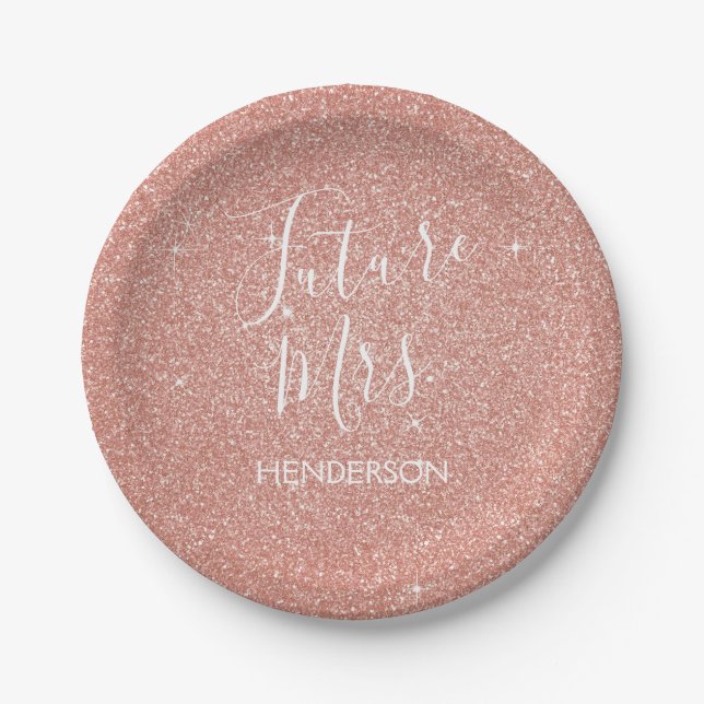 Future Mrs. Rose Gold Blush Pink Sparkle Glitter Paper Plate (Front)