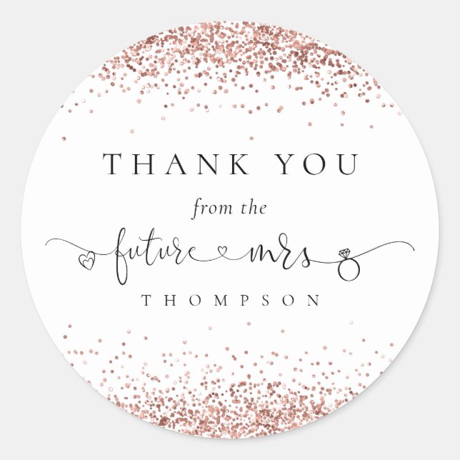 Future Mrs Rose Gold Glitter Bridal Shower Thanks Classic Round Sticker (Front)