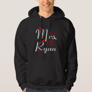 Future Mrs Ryan Wife To Be Bride To Be Valentine Hoodie
