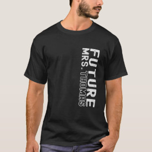 Future Mrs. Thomas Bachelorette Party Bridal Showe T-Shirt