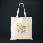Future Mrs tote<br><div class="desc">Sparkling golden Future Mrs 'your last name' tote is great for Bridal Shower or Bachelorette party, engagement parties and photo shoots. The last name can be easily changed. Future Mrs lettering available in 6 luscious vibrant colours to match your outfit: Blue, Gold, Silver, Rose gold, Violet, Turquoise.</div>