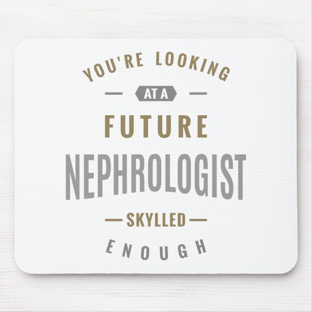 Future Nephrologist Gift ideas Mouse Pad (Front)