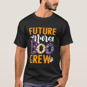 Future Nurse Boo Crew Scary Nurse Halloween Ghost T-Shirt
