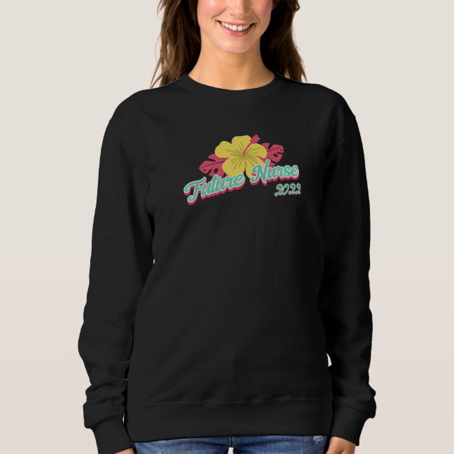 Future Nurse Graduate   Sweatshirt (Front)