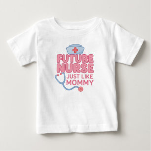 Future Nurse Just Like Mummy Baby T-Shirt