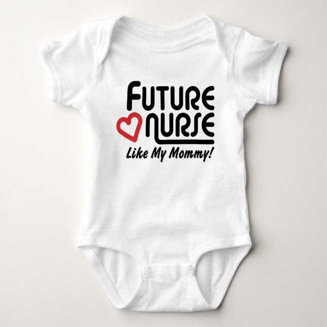Future Nurse Like My Mummy Baby Bodysuit (Front)