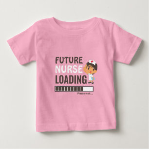 Future Nurse Loading Pink Funny Make Your Own Girl Baby T-Shirt