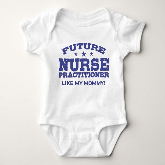 Future Nurse Practitioner Like My Mummy Baby Bodysuit (Front)