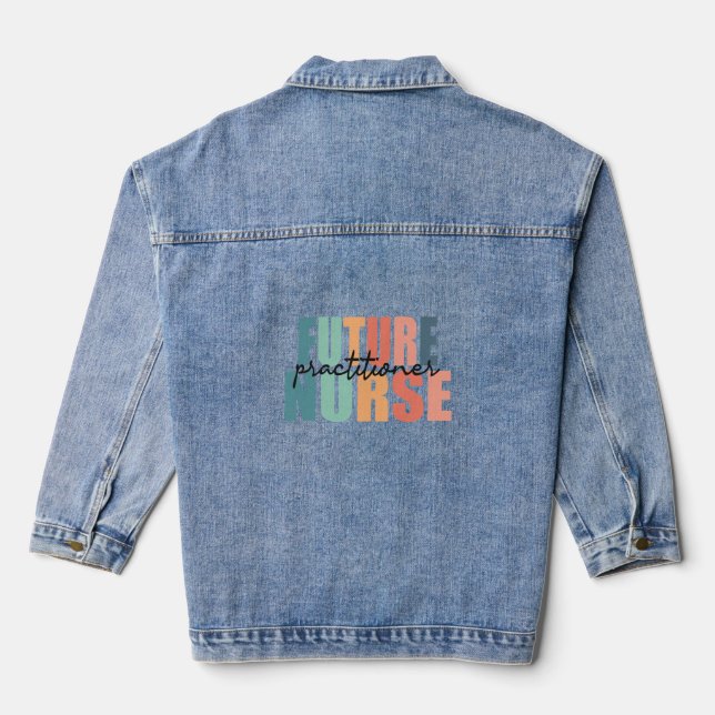 Future Nurse Practitioner - NP  Denim Jacket (Back)