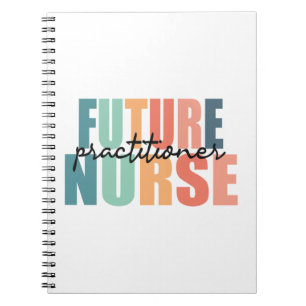 Future Nurse Practitioner - NP  Notebook