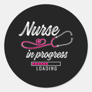 Future Nurses Nursing School Nurse In Progress Classic Round Sticker