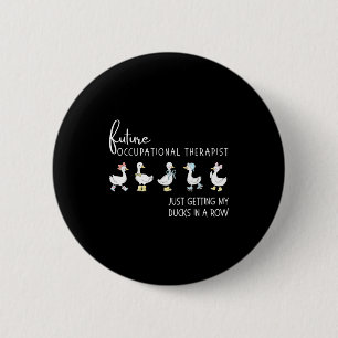 Future Occupational Therapist Goose Ot Design 6 Cm Round Badge