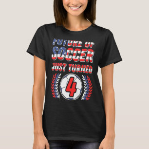 Future Of Soccer Just Turned 4 Birthday Party Cele T-Shirt
