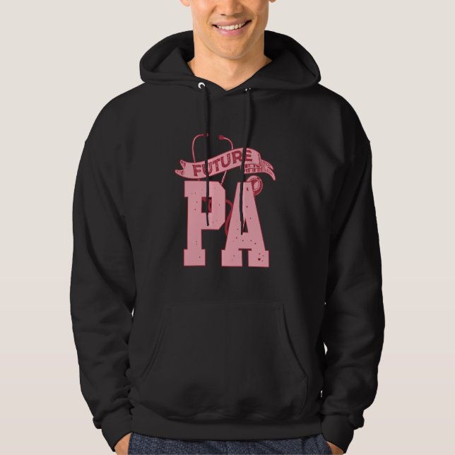 Future PA Med School Physicians Assistant Hoodie (Front)
