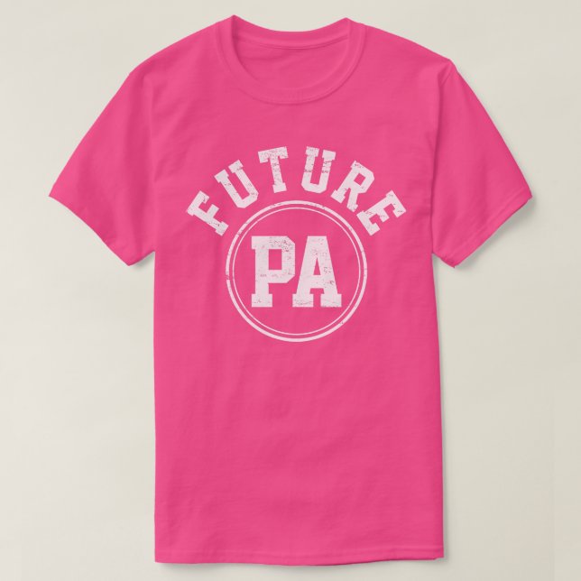 Future PA Physician Assistant Student T-Shirt (Design Front)