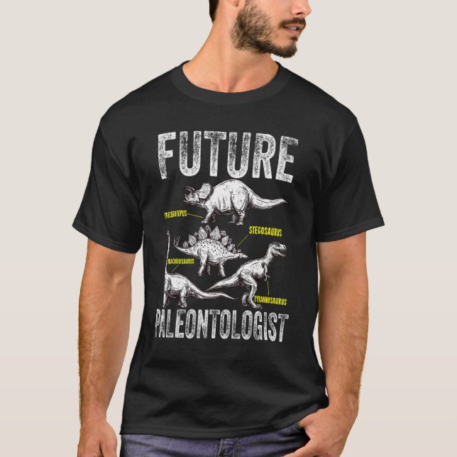 Future Paleontologist Dinosaur  Fossil Paleontolog T-Shirt (Front)