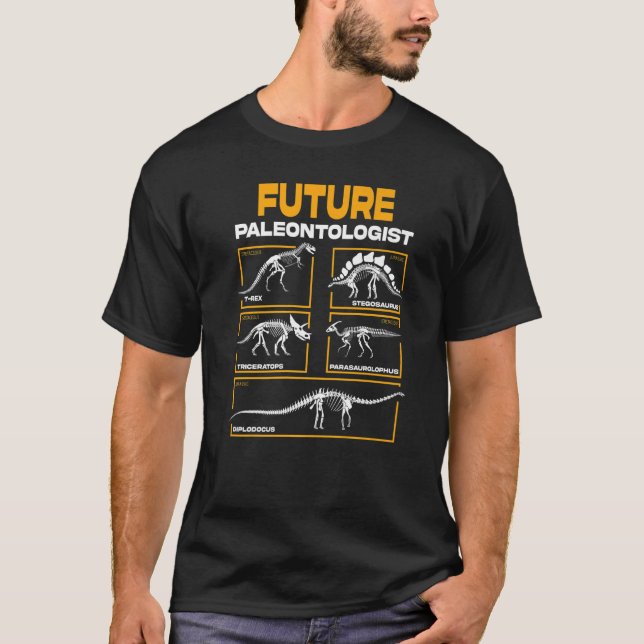 Future Paleontologist Dinosaur Fossil Paleontology T-Shirt (Front)