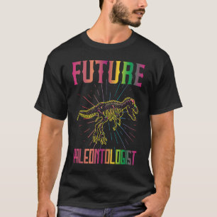 Future Paleontologist Dinosaurs Lovers Paleontolog T-Shirt