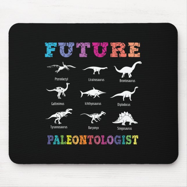 Future Paleontologist Paleontology Dinosaurs Lover Mouse Pad (Front)