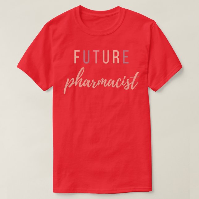 future pharmacist 2 T-Shirt (Design Front)