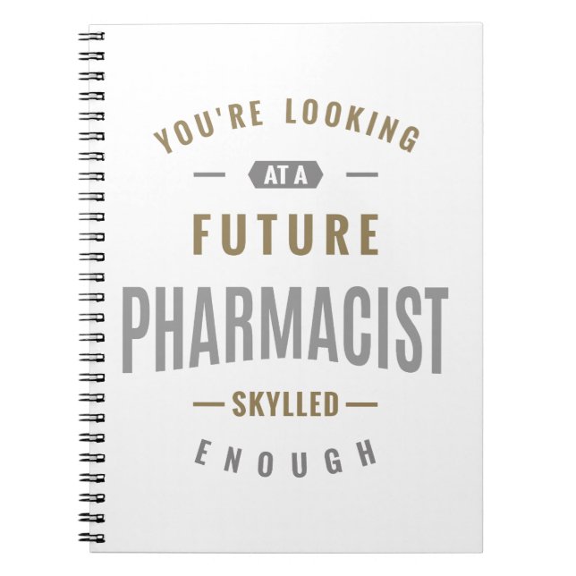 Future Pharmacist Gift ideas Notebook (Front)