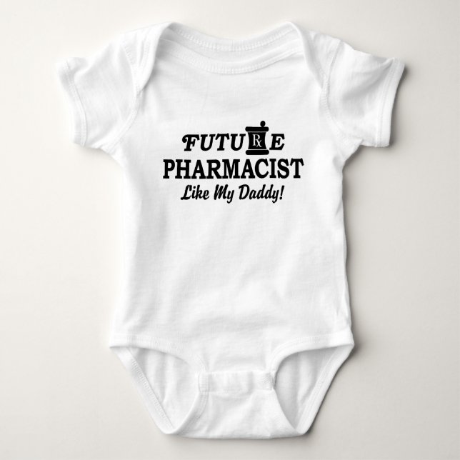 Future Pharmacist Like my Daddy Baby Bodysuit (Front)