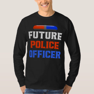Future Police Office Policeman Cop Police T-Shirt