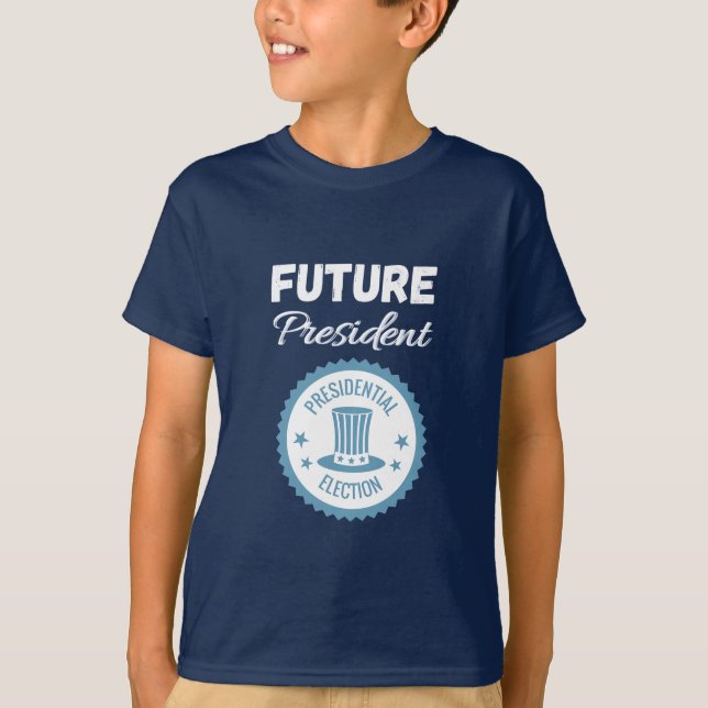 Future President Kids and Teens T-Shirt (Front)