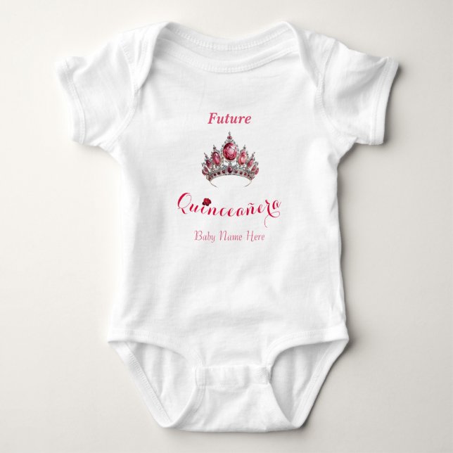 "Future Quinceañera" with Tiara  and Baby Name Baby Bodysuit (Front)