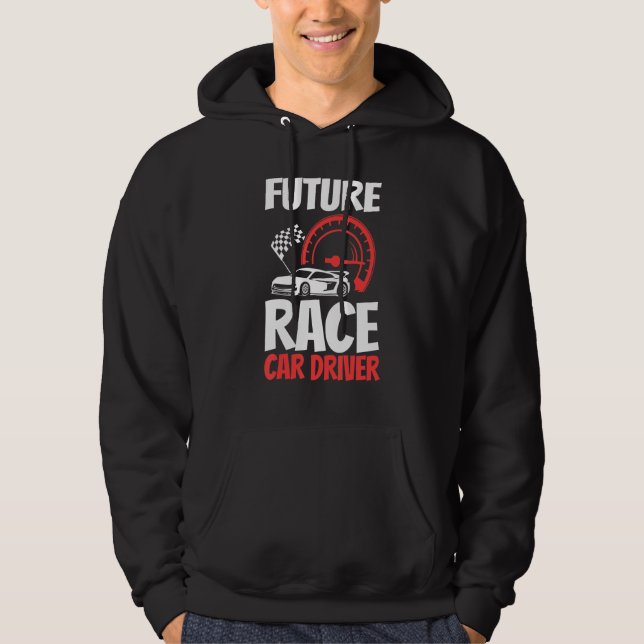 Future Race Car Driver Kids Men Women Cool Racing Hoodie (Front)