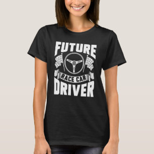 Future Race Car Driver Kids Men Women Cool Racing  T-Shirt