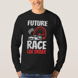 Future Race Car Driver Kids Men Women Cool Racing T-Shirt