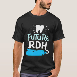 Future RDH Dental Hygienist Student Dentist Gradua T-Shirt