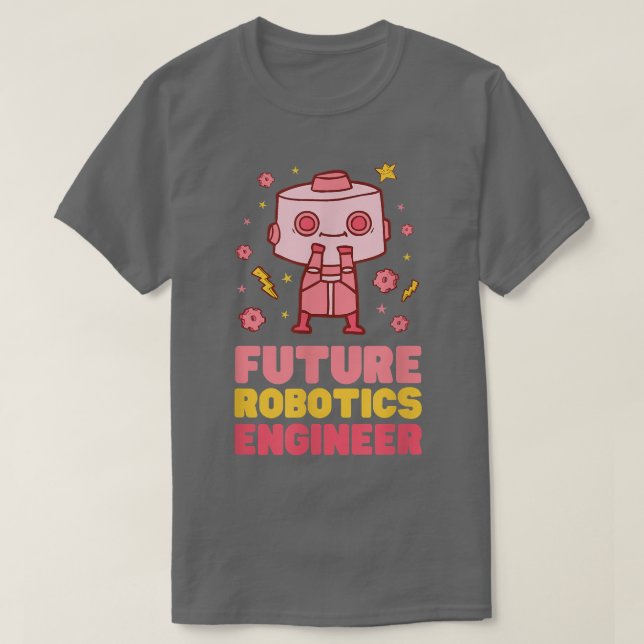 Future Robotics Engineer - Nerdy Science847 T-Shirt (Design Front)