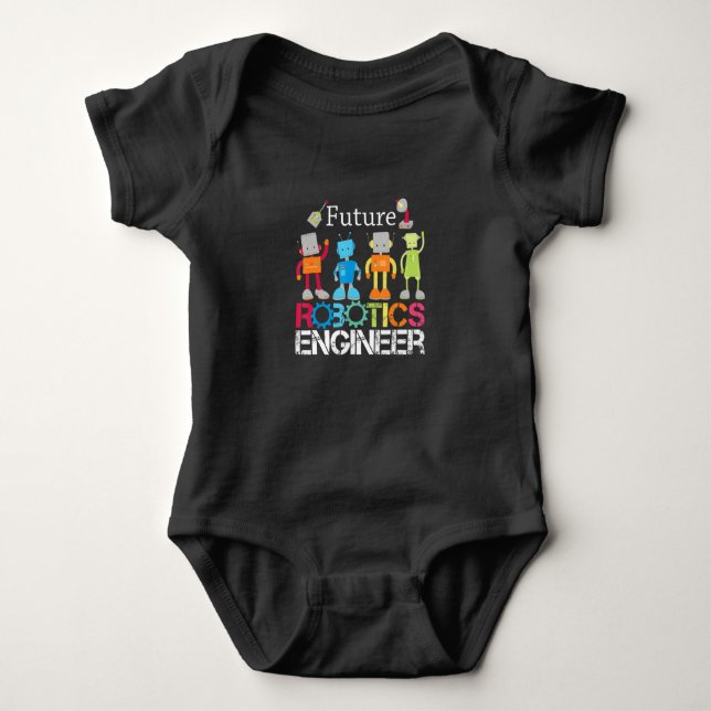 Future Robotics Engineer Robots Lover Costume Gift Baby Bodysuit (Front)