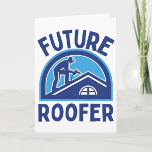 Future Roofer  Card