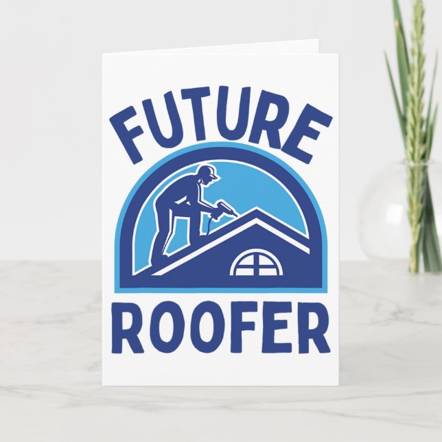 Future Roofer  Card (Front)