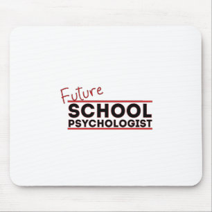 Future School Psychologist Mouse Pad