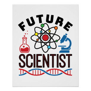 Future Scientist Science Lover STEM Poster