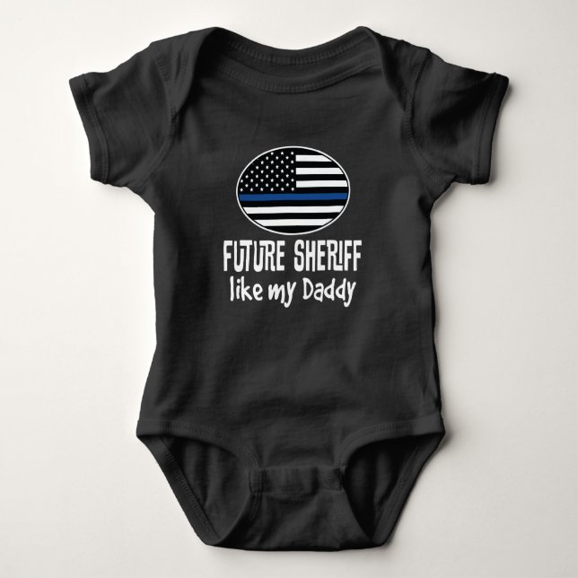 Future Sheriff Like My Daddy Baby Bodysuit (Front)