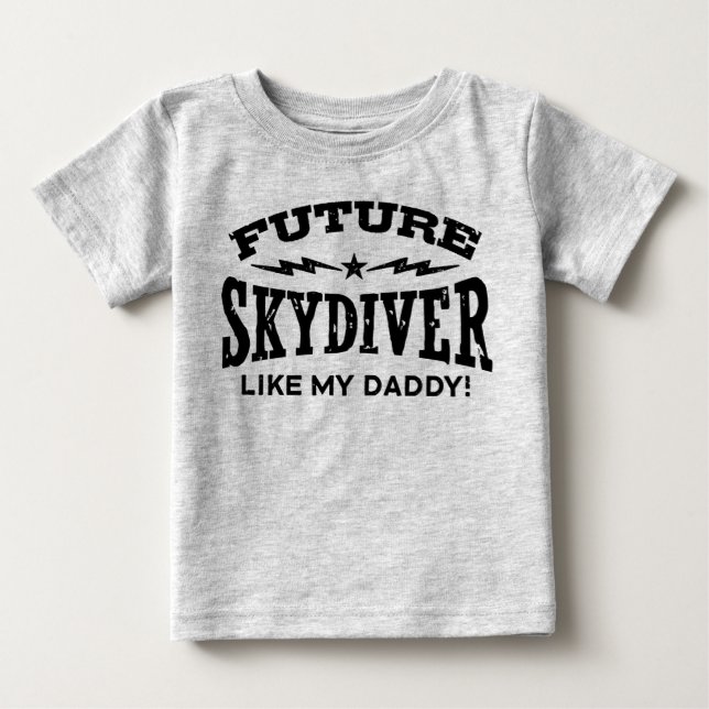 Future Skydiver Like My Daddy Baby T-Shirt (Front)